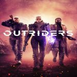 OUTRIDERS Official Gameplay Trailer Revealed!