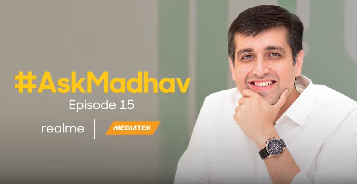 AskMadhav Episode 15: Info about Realme UI update, Realme 3 Pro AOD & Edge Lighting and Mediatek G-series AskMadhav Episode 15: Info about Realme UI update, Realme 3 Pro AOD & Edge Lighting and Mediatek G-series