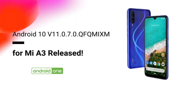[Re-released] Xiaomi Mi A3 Android 10 update finally rolling out (Download link inside)