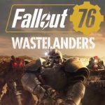 Fallout 76 Wastelanders update patch notes, release time, new NPCs, new Quests & server maintenance time
