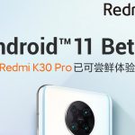 [Updated] Redmi K30 Pro/Poco F2 Pro Android 11 beta update released (Download link inside); Mi 10/Pro MIUI 12 beta suspended