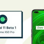 [Update: Early Access recruitment] Realme X50 Pro Android 11 (Android R) beta update released (Download link inside)