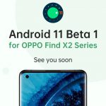 [Updated] Oppo Find X2 & Find X2 Pro Android 11 Beta 1 update early adopter program to begin soon
